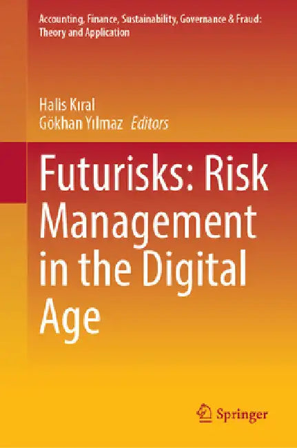 Futurisks: Risk Management in the Digital Age by Halis Kıral