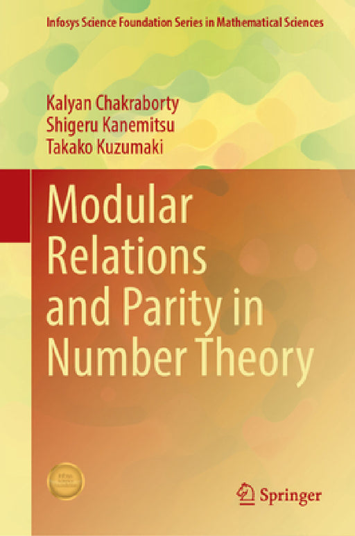 Modular Relations and Parity in Number Theory by Kalyan Chakraborty, Shigeru Kanemitsu, Takako Kuzumaki
