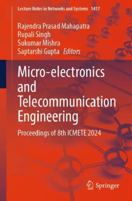 Micro-electronics and Telecommunication Engineering: Proceedings of 8th Icmete 2024 by Rajendra Prasad Mahapatra