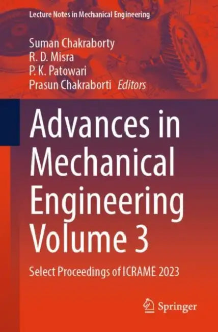 Advances in Mechanical Engineering: Select Proceedings of Icrame 2023 by Suman Chakraborty