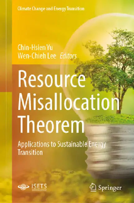 Resource Misallocation Theorem: Applications to Sustainable Energy Transition by Chin-Hsien Yu