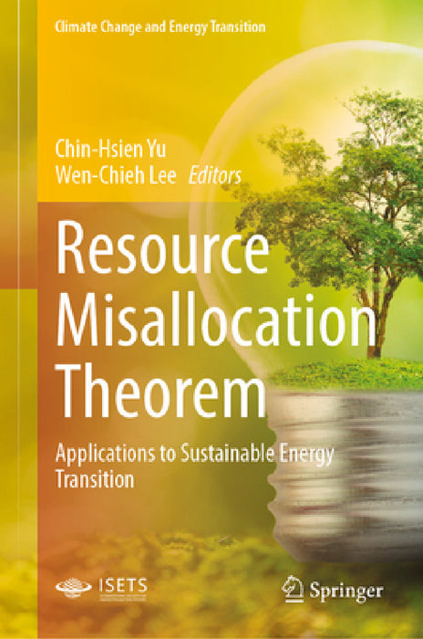 Resource Misallocation Theorem: Applications to Sustainable Energy Transition by Chin-Hsien Yu, Wen-Chieh Lee