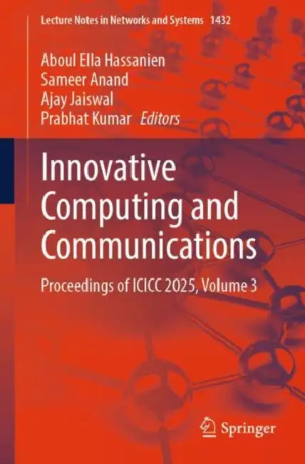 Innovative Computing and Communications: Proceedings of ICICC 2025 by Aboul Ella Hassanien