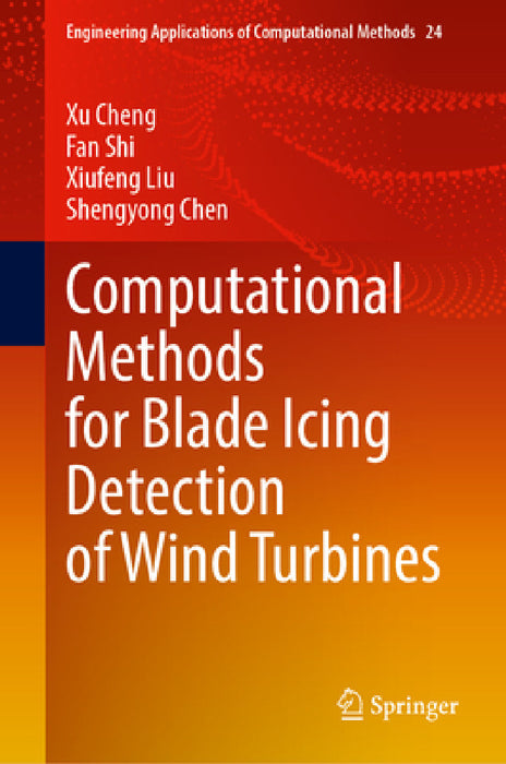 Computational Methods for Blade Icing Detection of Wind Turbines by Xu Cheng, Fan Shi, Xiufeng Liu