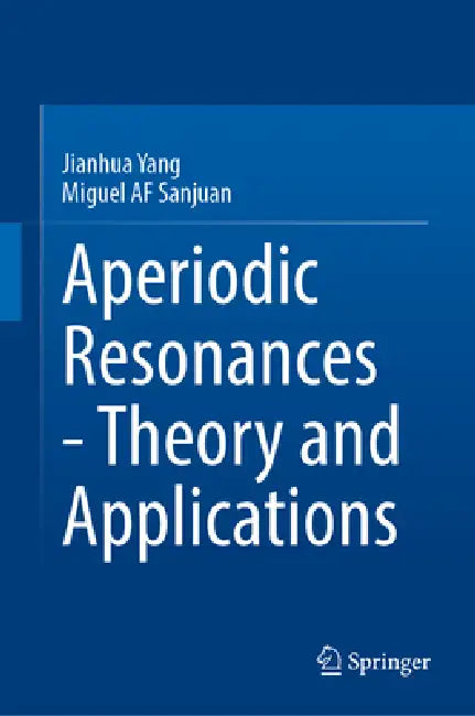 Aperiodic Resonances - Theory and Applications by Jianhua Yang, Miguel A. F. Sanjuan