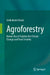 Agroforestry: Nature Based Solution for Climate Change and Food Security by Subhabrata Panda