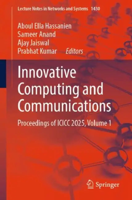 Innovative Computing and Communications: Proceedings of Icicc 2025 by Aboul Ella Hassanien