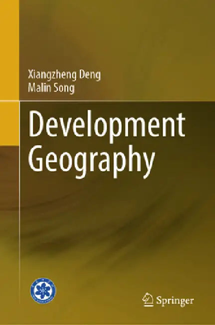 Development Geography by Xiangzheng Deng, Malin Song