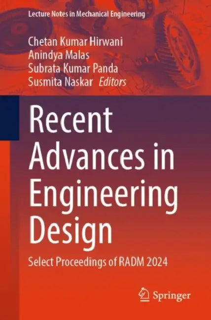 Recent Advances in Engineering Design: Select Proceedings of Radm 2024 by Chetan Kumar Hirwani