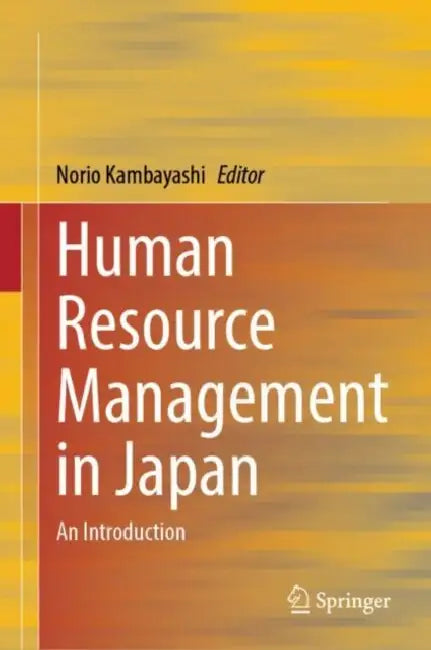 Human Resource Management in Japan: An Introduction by Norio Kambayashi