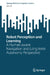 Robot Perception and Learning: A Human-Aware Navigation and Long-Term Autonomy Perspective by Zhi Yan