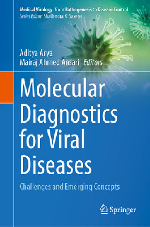 Molecular Diagnostics for Viral Diseases: Challenges and Emerging Concepts by Aditya Arya, Mairaj Ahmed Ansari