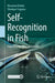 Self-Recognition in Fish: Exploring the Mind in Animals by Masanori Kohda