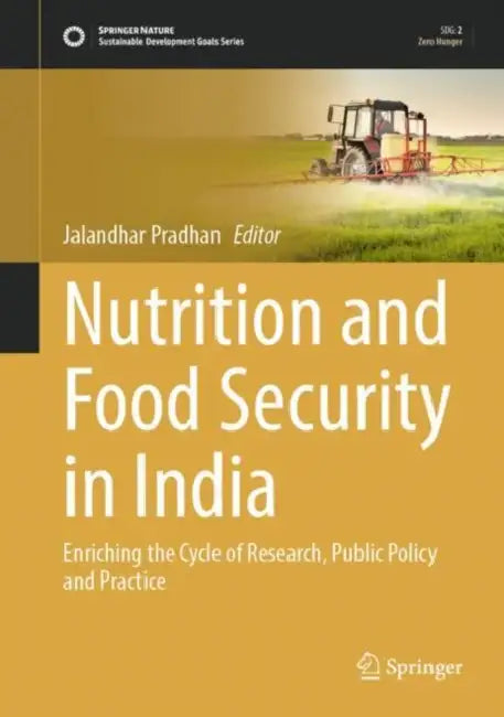 Nutrition and Food Security in India: Enriching the Cycle of Research, Public Policy and Practice by Jalandhar Pradhan