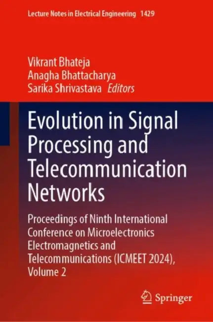 Evolution in Signal Processing and Telecommunication Networks by Vikrant Bhateja