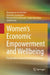 Women's Economic Empowerment and Wellbeing: Perspectives from a Developing Nation by Rosmawani Che Hashim