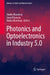 Photonics and Optoelectronics in Industry 5.0 by Vanita Bhardwaj
