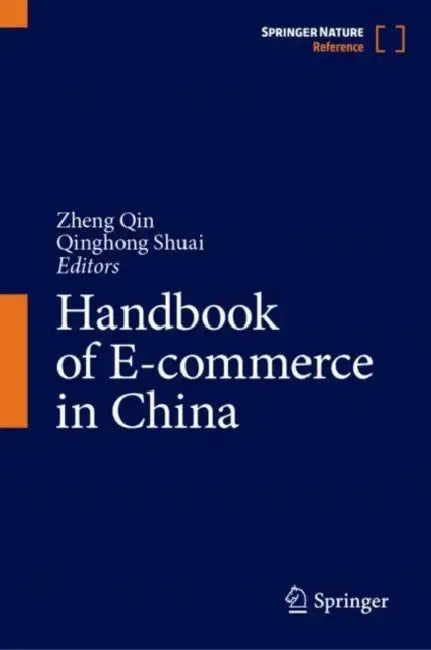 Handbook of E-commerce in China by Zheng Qin
