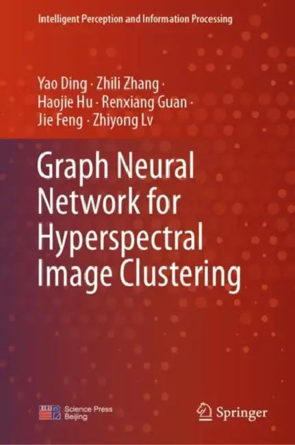 Graph Neural Network for Hyperspectral Image Clustering by Yao Ding