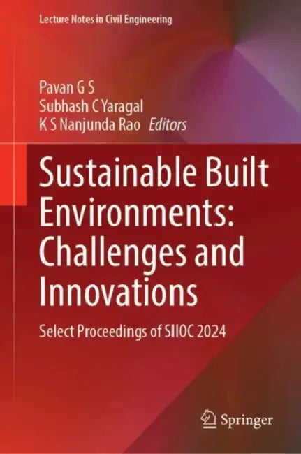 Sustainable Built Environments: Challenges and Innovations by G. S. Pavan