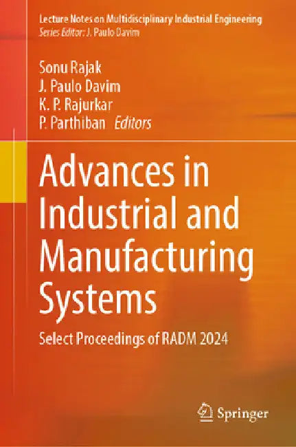 Advances in Industrial and Manufacturing Systems: Select Proceedings of Radm 2024 by Sonu Rajak