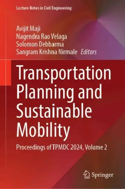 Transportation Planning and Sustainable Mobility: Proceedings of Tpmdc 2024 by Avijit Maji