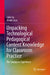 Unpacking Technological Pedagogical Content Knowledge for Classroom Practice: The Singapore Experience by Colin Lu