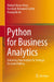 Python for Business Analytics: Unlocking Data Insights for Strategic Decision-Making by Miraz, Mahadi Hasan
