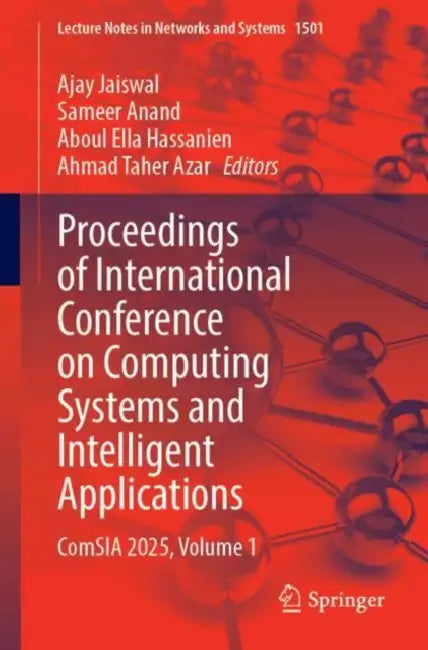 Proceedings of International Conference on Computing Systems and Intelligent Applications: Comsia 2025 by Ajay Jaiswal
