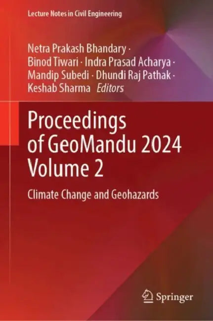 Proceedings of GeoMandu 2024: Climate Change and Geohazards by Netra Prakash Bhandary