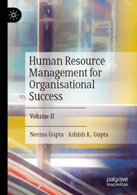 Human Resource Management for Organisational Success by Neema Gupta