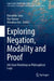 Exploring Negation, Modality and Proof: 6th Asian Workshop on Philosophical Logic by Katsuhiko Sano