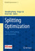Splitting Optimization: Theory, Methodology, and Applications by Xiangfeng Wang