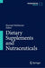Dietary Supplements and Nutraceuticals by Biswajit Mukherjee
