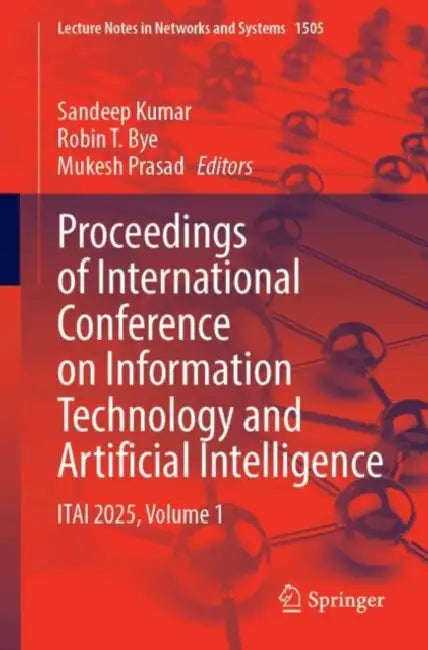 Proceedings of International Conference on Information Technology and Artificial Intelligence: Itai 2025 by Sandeep Kumar