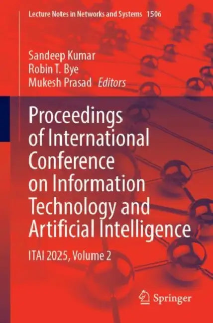 Proceedings of International Conference on Information Technology and Artificial Intelligence: Itai 2025 by Sandeep Kumar