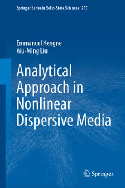 Analytical Approach in Nonlinear Dispersive Media by Emmanuel Kengne