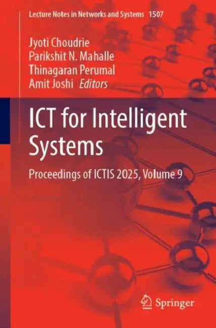 ICT for Intelligent Systems: Proceedings of Ictis 2025 by Jyoti Choudrie