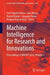 Machine Intelligence for Research and Innovations: Proceedings of Maitri 2024 by Om Prakash Verma