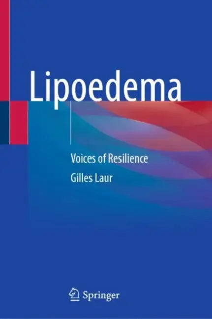 Lipoedema: Voices of Resilience by Gilles Laur