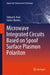 Microwave Integrated Circuits Based on Spoof Surface Plasmon Polariton by Shiban K. Koul
