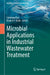 Microbial Applications in Industrial Wastewater Treatment by Satarupa Dey, Maulin P. Shah