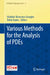 Various Methods for the Analysis of Pdes by Vladimir Simeonov Georgiev, Tohru Ozawa