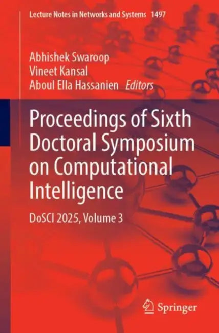 Proceedings of Sixth Doctoral Symposium on Computational Intelligence: DoSCI 2025 by Abhishek Swaroop