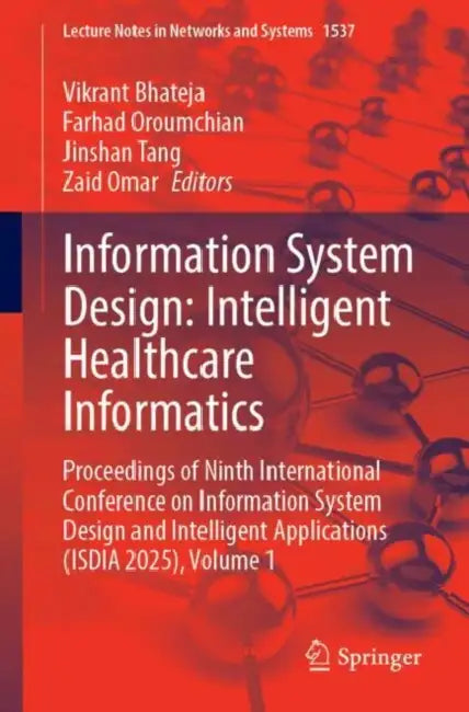 Information System Design: Intelligent Healthcare Informatics by Vikrant Bhateja