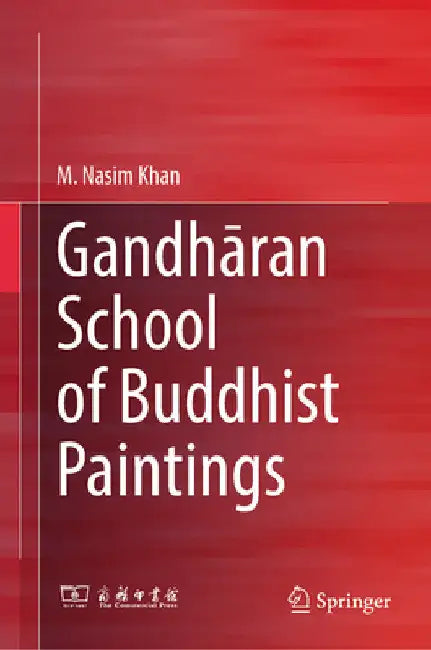 Gandhāran School of Buddhist Paintings by M. Nasim Khan