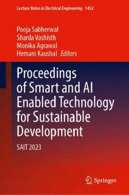Proceedings of Smart and AI Enabled Technology for Sustainable Development: Sait 2023 by Pooja Sabherwal