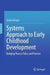 Systems Approach to Early Childhood Development: Bridging Theory, Policy and Practice by Geeta Chopra