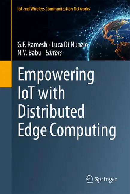 Empowering Iot with Distributed Edge Computing by G. P. Ramesh, Luca Di Nunzio, N. V. Babu