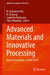 Advanced Materials and Innovative Processing: Select Proceedings of Asmp 2024 by R. Gnanamoorthy, M. Kamaraj, Samiksha Moharana